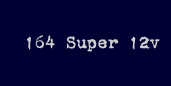 164 Super 12v